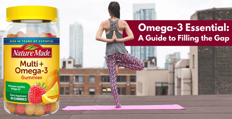 Omega 3 Essential A Guide To Filling The Gap 