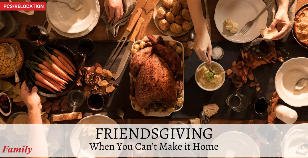 Friendsgiving: When You Can’t Make it Home