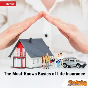 The Must-Know Basics of Life Insurance