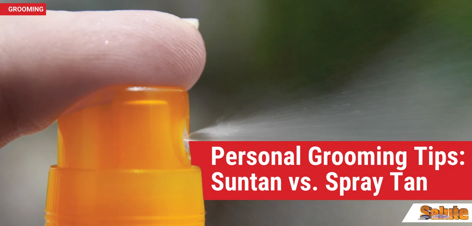 Personal Grooming Tips: Suntan vs. Spray Tan