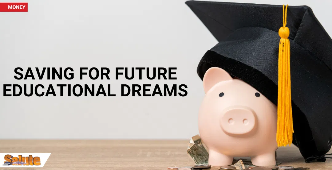  Saving for Future Educational Dreams