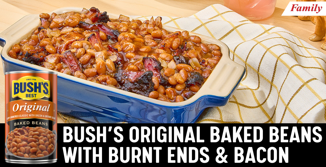 Bush’s Original Baked Beans with Burnt Ends & Bacon