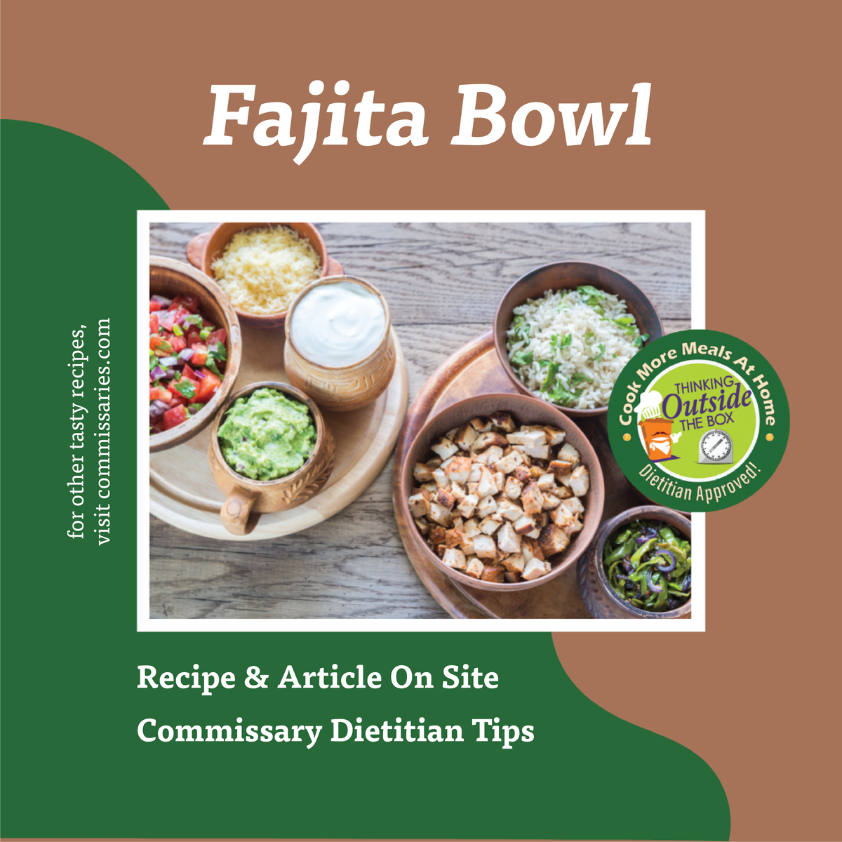 It’s Worth the Trip! Fajita Bowl Recipe